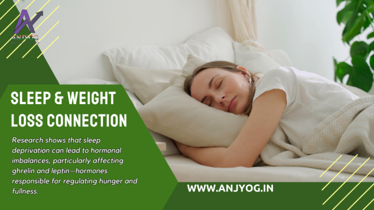 Sleep & Weight Loss Hormone Connection (Anjyog )